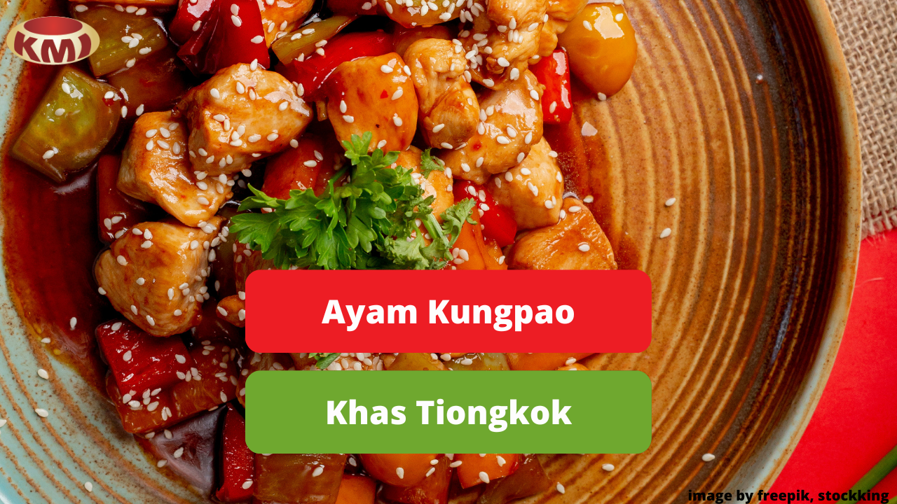 Berikut Ini Hidangan Ayam Kungpao Khas Tiongkok